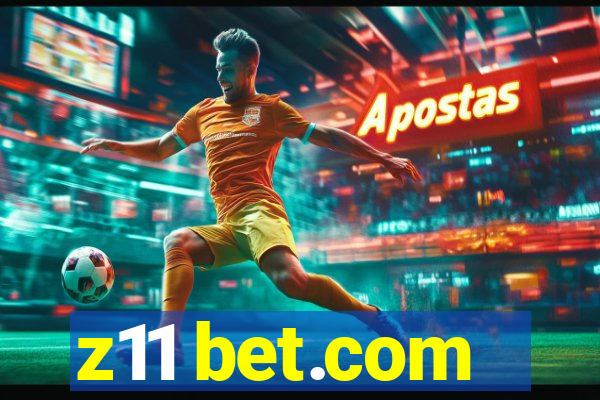 z11 bet.com